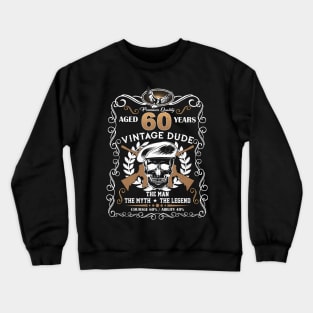 Skull Aged 60 Years Vintage 60 Dude Crewneck Sweatshirt